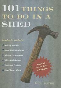 101 Things to Do in a Shed