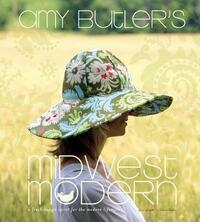 Amy Butler's Midwest Modern: A Fresh Design Spirit for the Modern Lifestyle