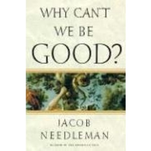 Why Can't We Be Good?