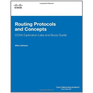 Routing Protocols and Concepts: CCNA Exploration Labs and Study Guide (Cisco Networking Academy Program)