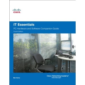 IT Essentials: PC Hardware and Software, Companion Guide