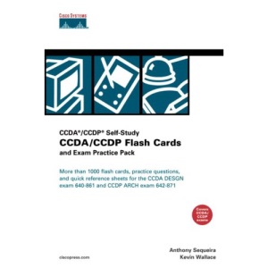 CCDA/CCDP Flash Cards and Exam Practice Pack: More Than 1000 Flash Cards, Practice Questions, and Quick Reference Sheets for the CCDA DESGN Exam 640-861 and CCDP ARCH Exam 642-871