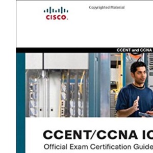 CCENT/CCNA ICND1 Official Exam Certification Guide (CCENT Exam 640-822 and CCNA Exam 640-802) (Pearson Professional Education)