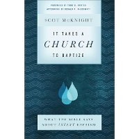 It Takes a Church to Baptize – What the Bible Says about Infant Baptism