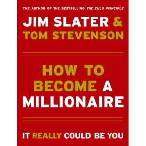 How to Become a Millionaire: It Really Could Be You!