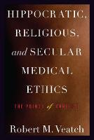 Hippocratic, Religious, and Secular Medical Ethics