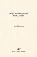 Early-Christian Epitaphs from Anatolia