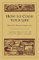 How to Cook Your Life