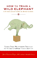 How to Train a Wild Elephant