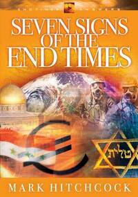 End Times Answers #05: Seven Signs of the End Times (End Times Answers, 5)