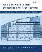 Web Services Business Strategies and Architectures