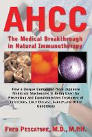 The Science of Ahcc the Science of Ahcc