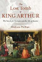 The Lost Tomb of King Arthur
