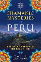 Shamanic Mysteries of Peru