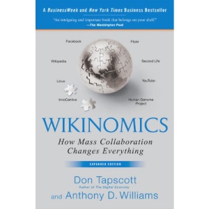 Wikinomics: How Mass Collaboration Changes Everything