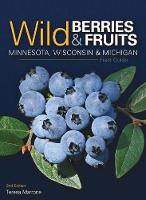 Wild Berries & Fruits Field Guide of Minnesota, Wisconsin & Michigan