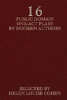 Sixteen Public Domain One-Act Plays by Modern Authors