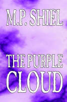 The Purple Cloud by M. P. Shiel, Fiction, Literary, Horror