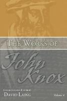The Works of John Knox, Volume 4