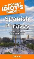 The Pocket Idiot's Guide to Spanish Phrases, 3rd Edition