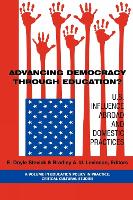 Advancing Democracy Through Education? U.S. Influence Abroad and Domestic Practices