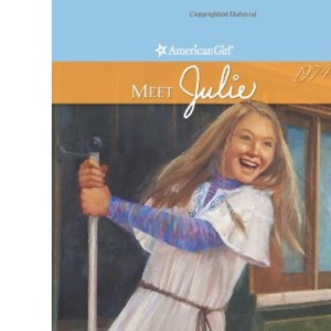 Meet Julie: 1974 (American Girl (Quality))