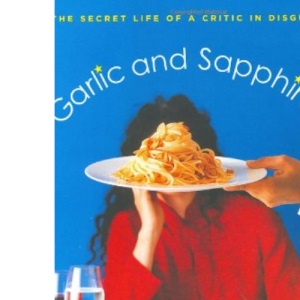 Garlic and Sapphires: The Secret Life of a Critic in Disguise