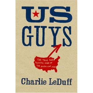US Guys: The True and Twisted Mind of the American Man