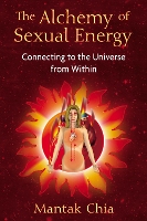 The Alchemy of Sexual Energy