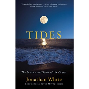 Tides: The Science and Spirit of the Ocean