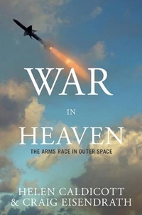 War in Heaven: The Militarization of Outer Space