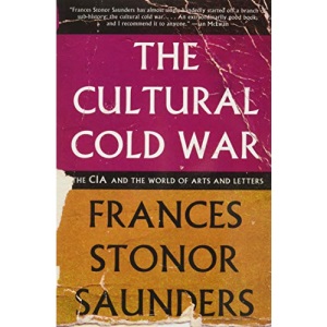 The Cultural Cold War: The CIA and the World of Arts and Letters