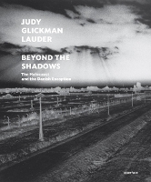 Judy Glickman Lauder: Beyond the Shadows