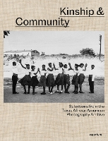 Kinship & Community: Highlights from the Texas African American Photography Archive