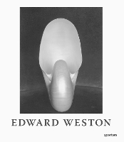 Edward Weston: The Flame of Recognition