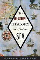The Unnatural History of the Sea