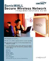 SonicWALL Secure Wireless Networks Integrated Solutions Guide