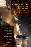 The Best Science Fiction and Fantasy of the Year, Volume 7
