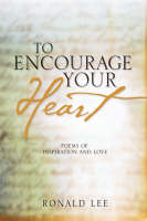 To Encourage Your Heart