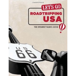 Let's Go Roadtripping USA: The Student Travel Guide