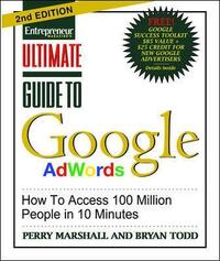Ultimate Guide to Google Ad Words: How To Access 100 Million People in 10 Minutes (IPRO DIST PRODUCT I/I)