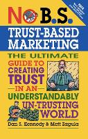 No B.S.Trust-Based Marketing