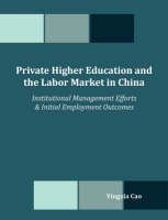 Private Higher Education and the Labor Market in China
