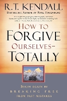 How to Forgive Ourselves - Totally