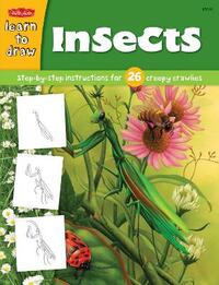Insects: Step-By-Step Instructions for 26 Creepy Crawlies (Draw and Color (Walter Foster))