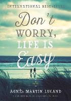 Don't Worry, Life Is Easy