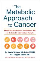 The Metabolic Approach to Cancer