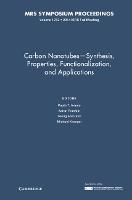 Carbon Nanotubes - Synthesis, Properties, Functionalization, and Applications: Volume 1752