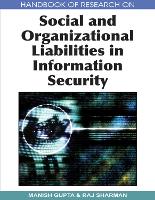 Handbook of Research on Social and Organizational Liabilities in Information Security