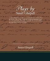 Plays by Susan Glaspell
